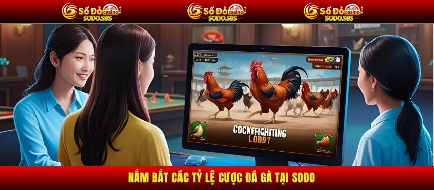 Đá Gà Nắm bắt các tỷ lệ cược đá gà tại sodo