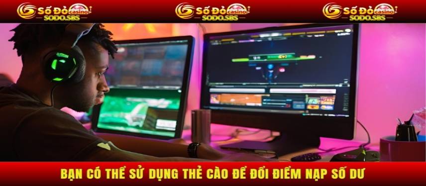 Nạp Tiền Bạn có thể sử dụng thẻ cào để đổi điểm nạp số dư