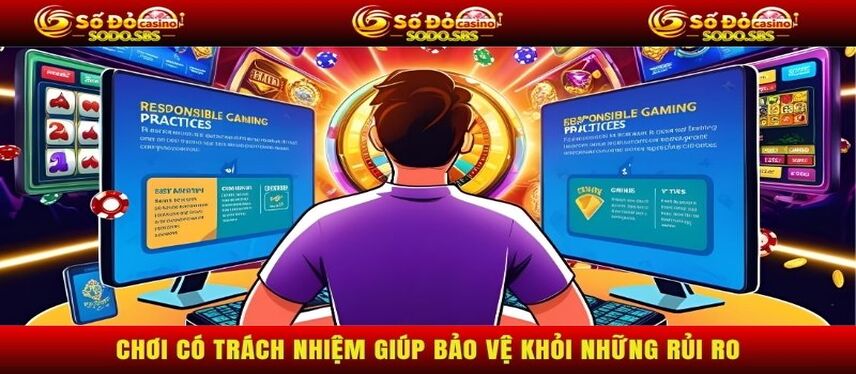 Chơi Có Trách Nhiệm Chơi có trách nhiệm giúp bảo vệ khỏi những rủi ro