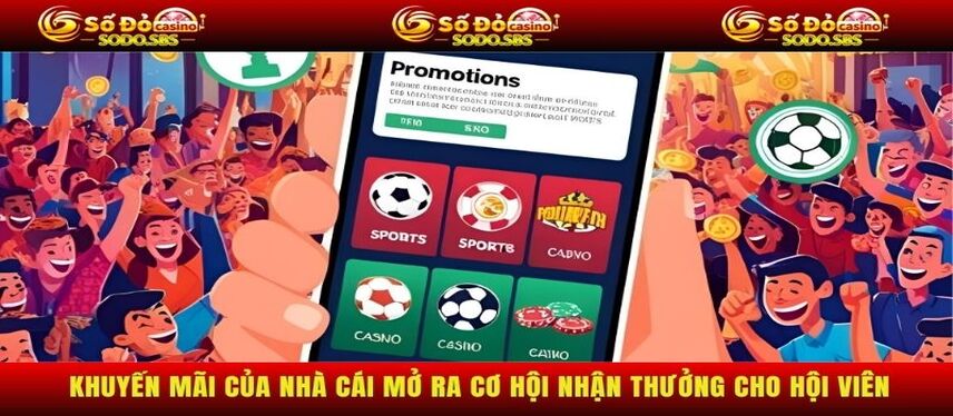 Khuyến Mãi Khuyến mãi của nhà cái mở ra cơ hội nhận thưởng cho hội viên